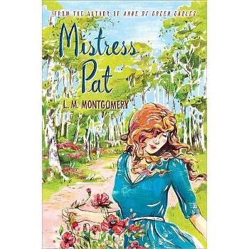 Mistress Pat - by  L M Montgomery (Paperback)