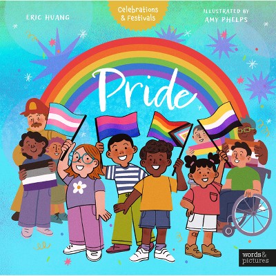 Pride - (Celebrations & Festivals) by  Eric Huang (Hardcover)