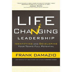 Life Changing Leadership - (Paperback) - 1 of 1