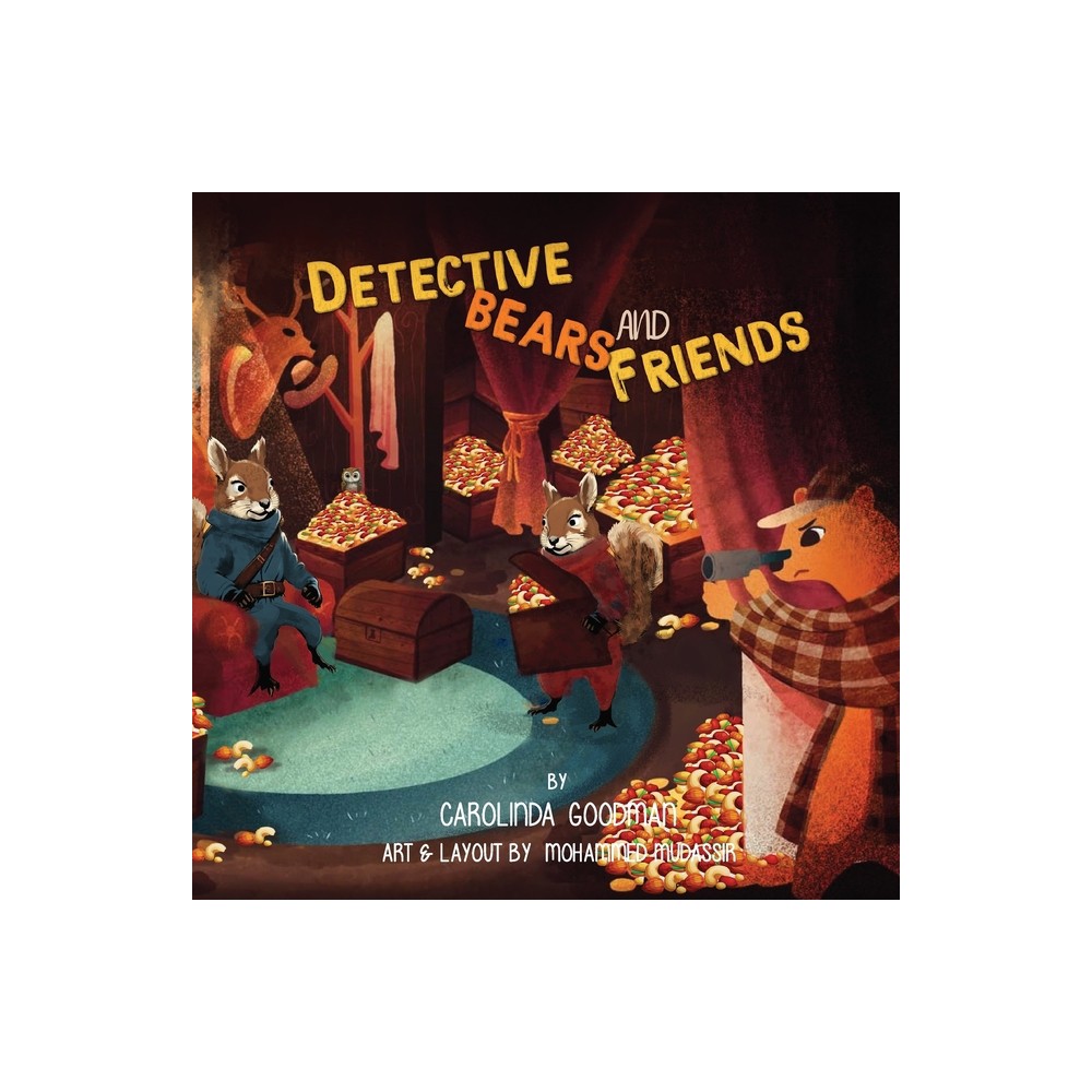 Detective Bears and Friends - by Carolinda Goodman (Paperback)