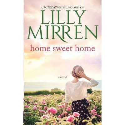 Home Sweet Home - by  Lilly Mirren (Paperback)