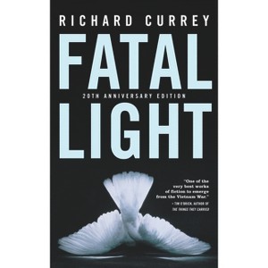 Fatal Light - by  Richard Currey (Paperback) - 1 of 1