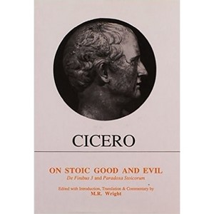 Cicero: On Stoic Good and Evil - (Aris & Phillips Classical Texts) by  M R Wright (Paperback) - 1 of 1