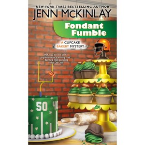 Fondant Fumble - (Cupcake Bakery Mystery) by  Jenn McKinlay (Paperback) - 1 of 1