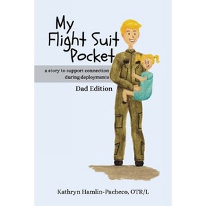 My Flight Suit Pocket - by  Kathryn Hamlin-Pacheco (Paperback) - 1 of 1