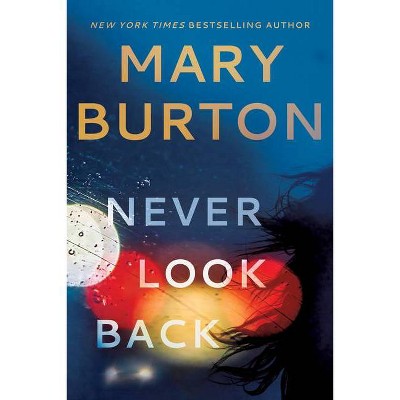 Never Look Back - by  Mary Burton (Paperback)