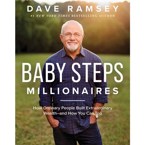 Baby Steps Millionaires: How Ordinary People Built Extraordi - by Dave Ramsey (Hardcover) - image 1 of 1