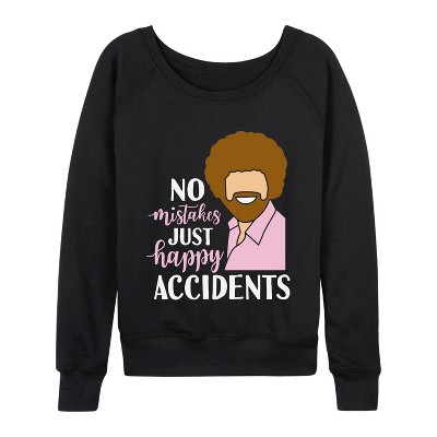 Women's Instant Message No Mistakes Just Happy Accidents- Women's French Terry Long Sleeve Pullover Lightweight French Terry Wide Neck Long Sleeve