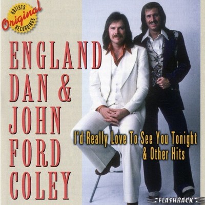 England Dan & John Ford Coley - I'd Really Like To See You Tonight and  Other Hits (CD)