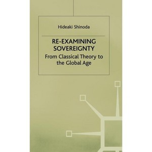 Re-Examining Sovereignty - by  H Shinoda (Hardcover) - 1 of 1