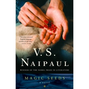 Magic Seeds - (Vintage International) by  V S Naipaul (Paperback) - 1 of 1