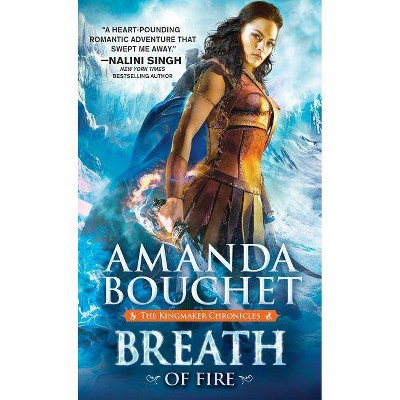  Breath of Fire - (Kingmaker Chronicles) by  Amanda Bouchet (Paperback) 