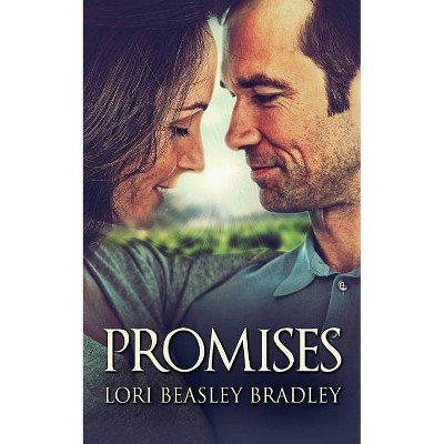 Promises - by  Lori Beasley Bradley (Paperback)