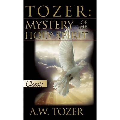 Tozer - by  A W Tozer (Hardcover)