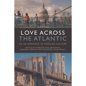 Love Across the Atlantic - by  Barbara Jane Brickman & Deborah Jermyn & Theodore Louis Trost (Paperback) - 1 of 1