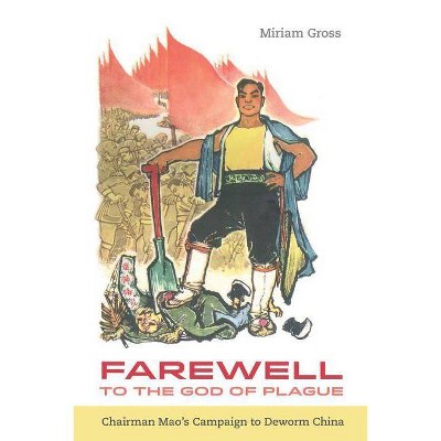 Farewell to the God of Plague - by  Miriam Gross (Hardcover)