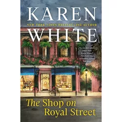 The Shop on Royal Street - (A Royal Street Novel) by Karen White
