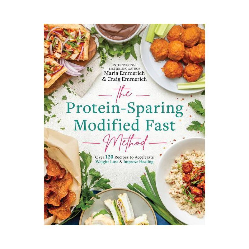 The Protein-Sparing Modified Fast Method - by  Maria Emmerich & Craig Emmerich (Paperback), 1 of 2