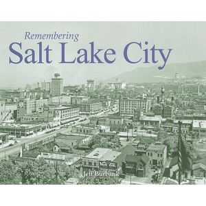 Remembering Salt Lake City - (Paperback) - 1 of 1