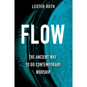 Flow - by  Lester Ruth (Paperback) - 1 of 1