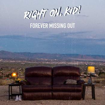 Right on Kid! - Forever Missing Out (CD)