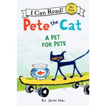 Pete the Cat: A Pet for Pete (Paperback) by James Dean