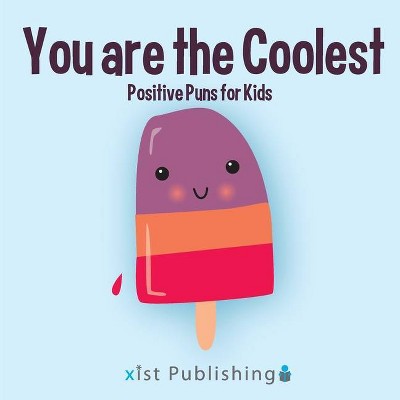 You are the Coolest - (Illustrated Jokes) by  Calee M Lee (Paperback)