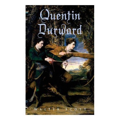 Quentin Durward - by  Walter Scott (Paperback)