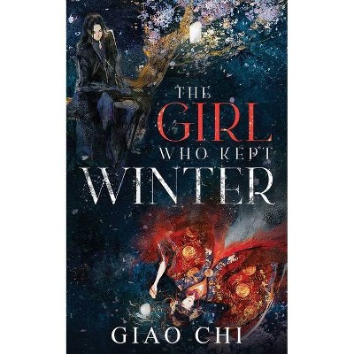 The Girl Who Kept Winter - by  Annie Phan & Giao Chi Phan (Paperback)