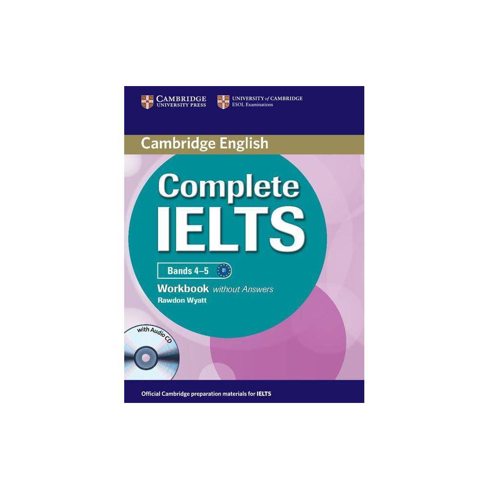 ISBN 9781107602441 product image for Complete Ielts Bands 4-5 Workbook Without Answers with Audio CD - by Rawdon Wyat | upcitemdb.com