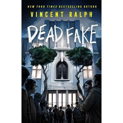 Dead Fake - (Bleak Haven) by  Vincent Ralph (Paperback)