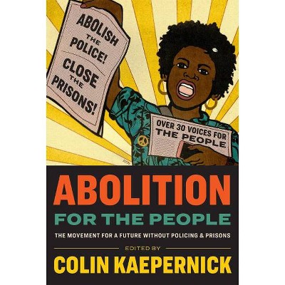 Abolition for the People - by Colin Kaepernick (Hardcover)
