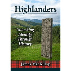 Highlanders - by  James MacKillop (Paperback) - 1 of 1