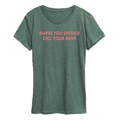 Women's - Instant Message - Call Your Mom Short Sleeve Graphic T-Shirt