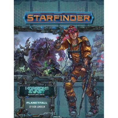 Starfinder Adventure Path: Planetfall (Horizons of the Vast 1 of 6) - by  Ron Lundeen (Paperback)