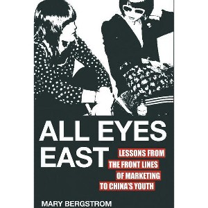 All Eyes East - by  M Bergstrom (Hardcover) - 1 of 1