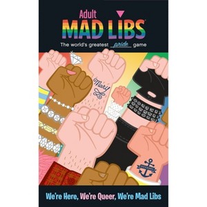 We're Here, We're Queer, We're Mad Libs - (Adult Mad Libs) by  Karl Marks & Mad Libs (Paperback) - 1 of 1