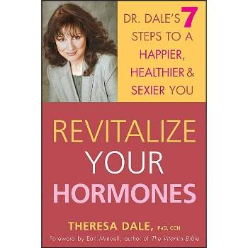 Revitalize Your Hormones - by Theresa Dale