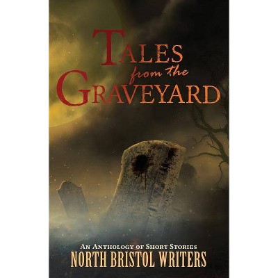 Tales from the Graveyard - by  Peter Sutton & Eric Nash (Paperback)