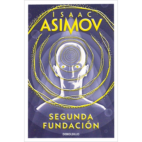 contenido Mono Falsedad Segunda Fundación / Second Foundation - (ciclo De La Fundación) By Isaac  Asimov (paperback) : Target