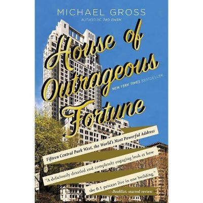 House of Outrageous Fortune - by  Michael Gross (Paperback)