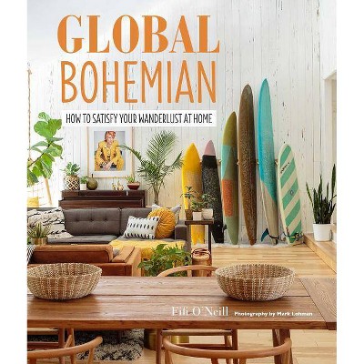 Global Bohemian - by  Fifi O'Neill (Hardcover)