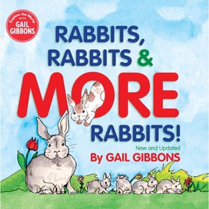 Rabbits, Rabbits & More Rabbits (New & Updated Edition) - by  Gail Gibbons (Hardcover) - 1 of 1