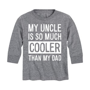 Boys' - Instant Message - My Uncle Is So Much Cooler Than My Dad Long Sleeve Graphic T-Shirt - 1 of 4