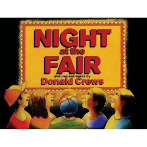 Night at the Fair - by  Donald Crews (Hardcover) - 1 of 1