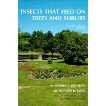 Insects That Feed on Trees and Shrubs - (Comstock Book) 2nd Edition by  Warren T Johnson & Howard H Lyon (Hardcover)