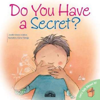 Do You Have a Secret? - (Let's Talk about It!) by  Jennifer Moore-Mallinos (Paperback)
