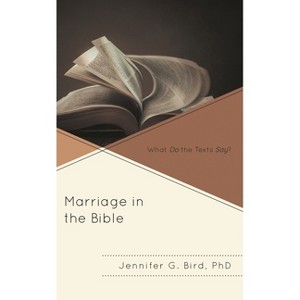 Marriage in the Bible - by  Jennifer Bird (Hardcover) - 1 of 1