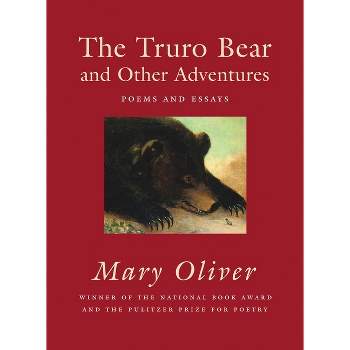 The Truro Bear and Other Adventures - by  Mary Oliver (Paperback)