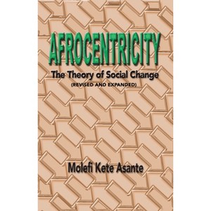 Afrocentricity - 2nd Edition by  Molefi Kete Asante (Paperback) - 1 of 1
